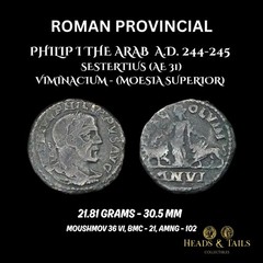 ROMAN PROVINCIAL – PHILIP I THE ARAB – SESTERTIUS – VIMINACIUM AD 243-244(YR 5)